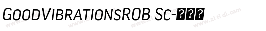 GoodVibrationsROB Sc字体转换 GoodVibrationsROB Sc字体转换